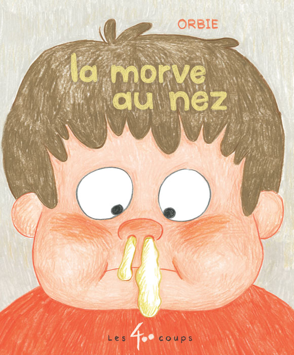 Couverture du livre La morve au nez